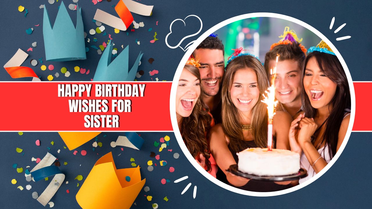happy birthday wishes for sister