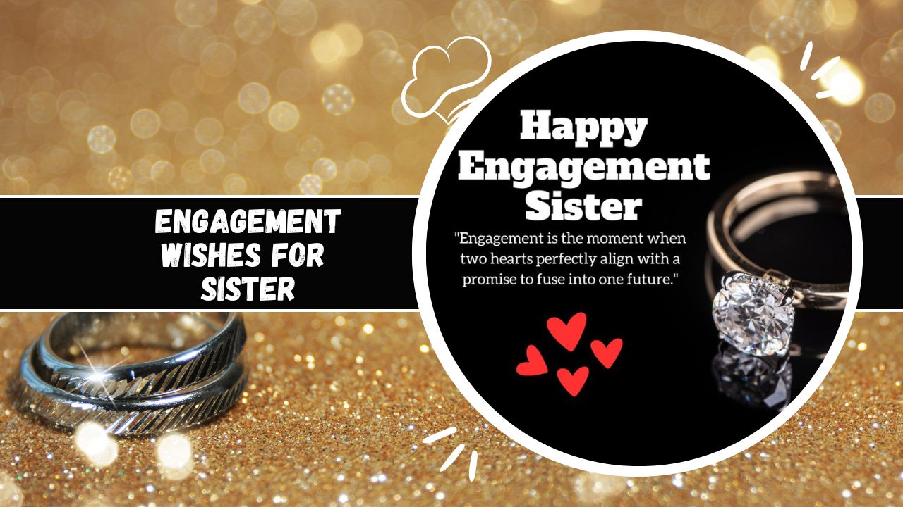 engagement wishes for sister