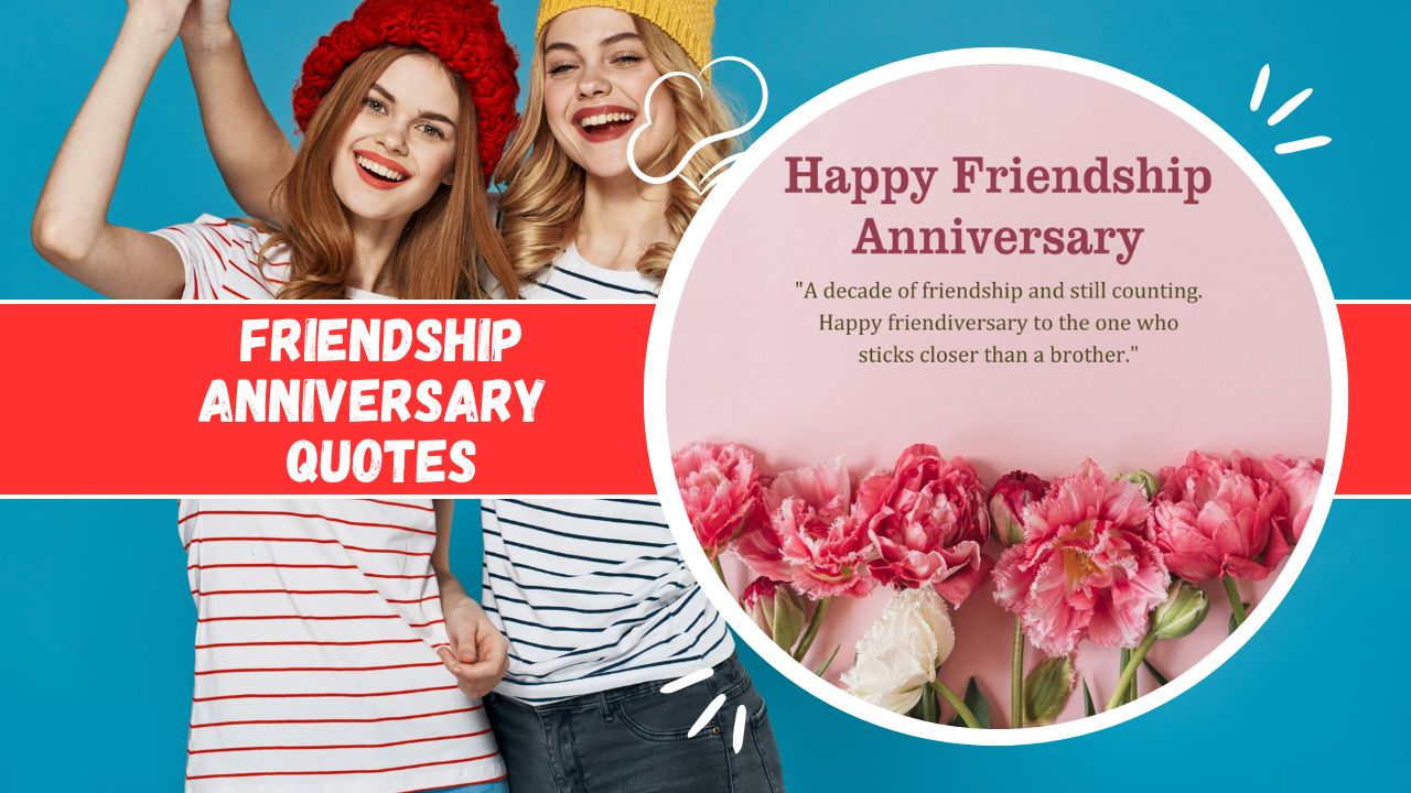 friendship anniversary quotes