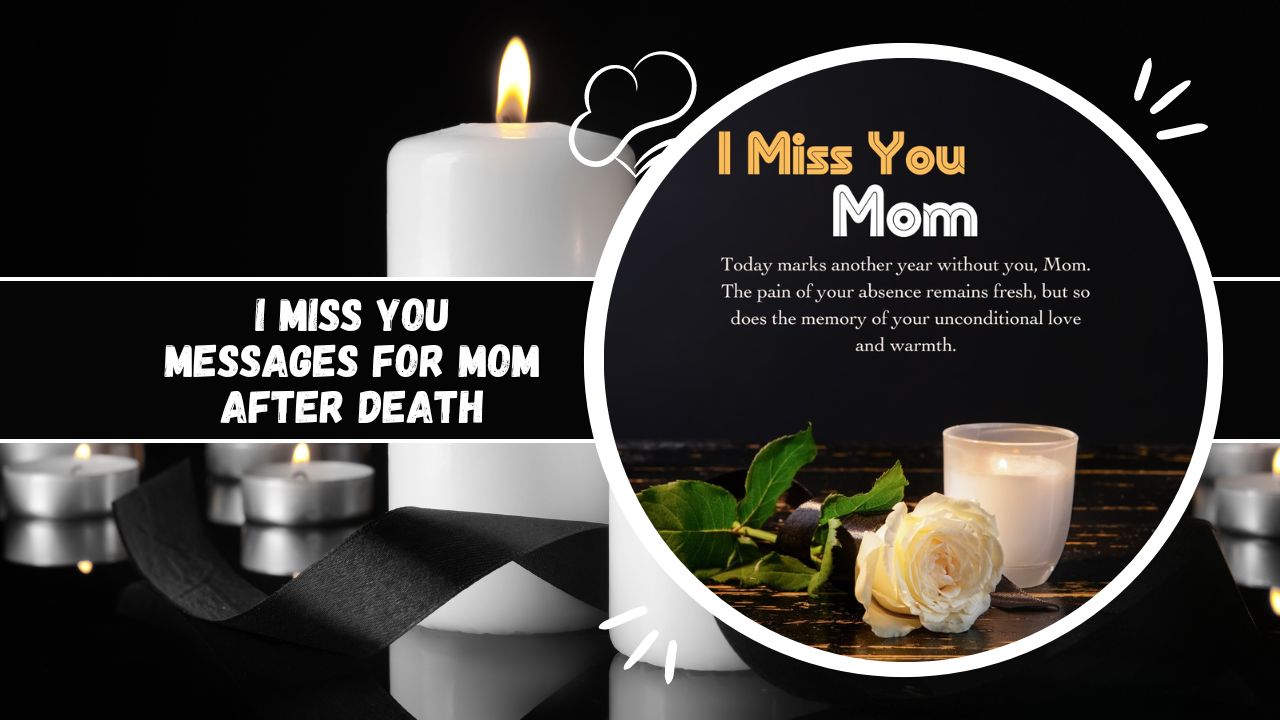 i miss you messages for mom after death