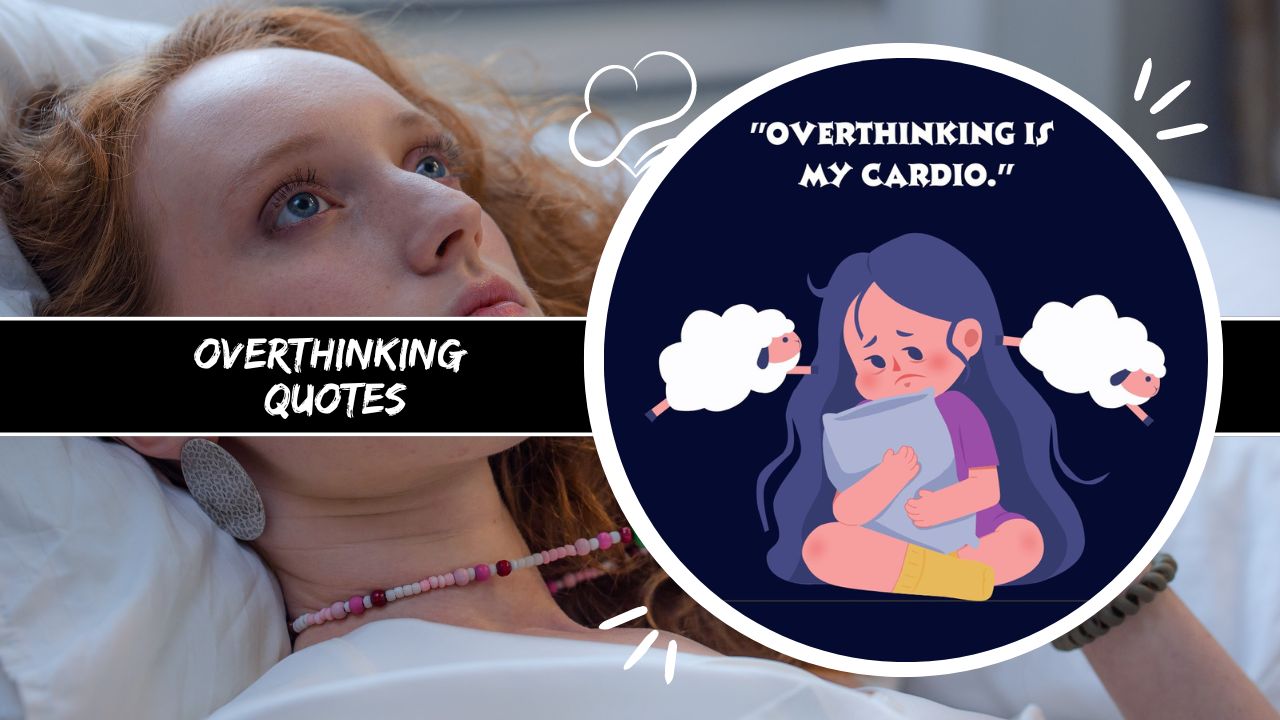 overthinking quotes