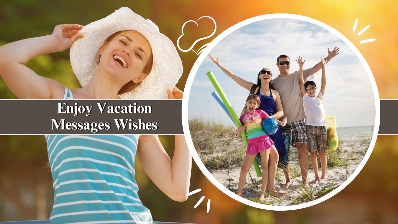 Enjoy Vacation Messages Wishes