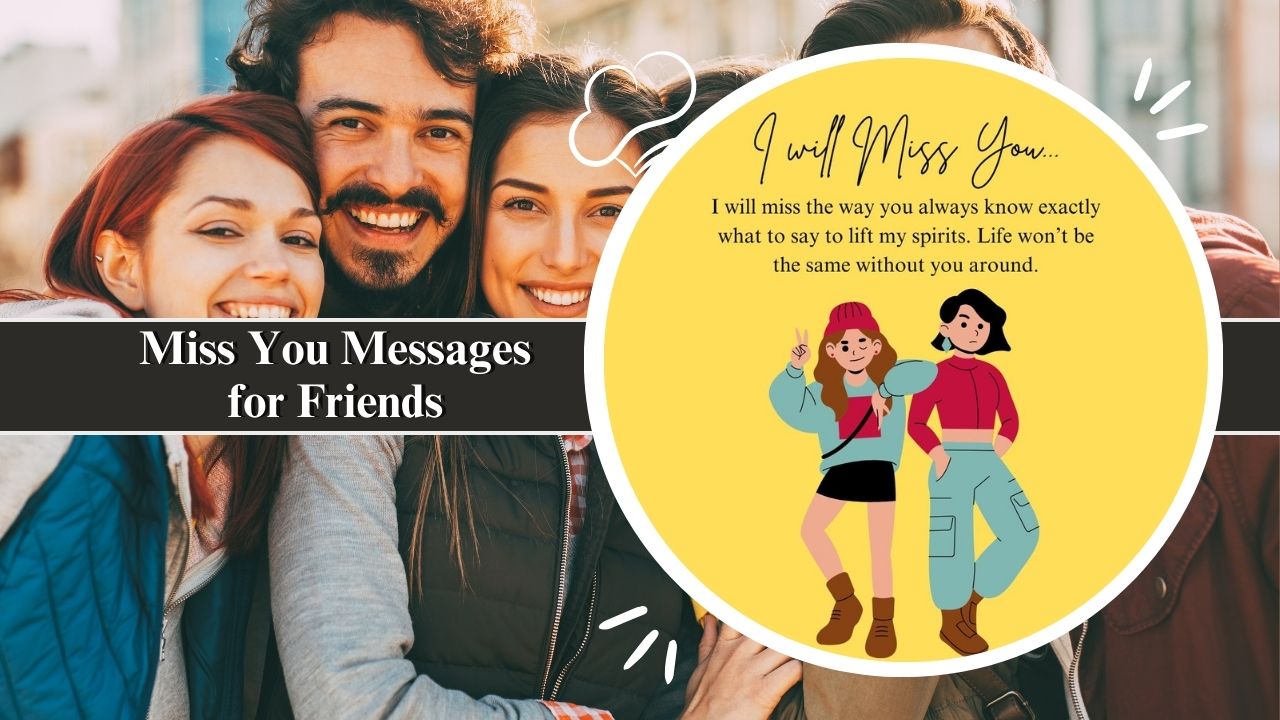 miss you messages for friends