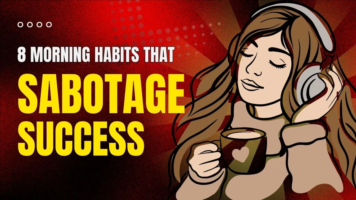 morning habits of unsuccessful people
